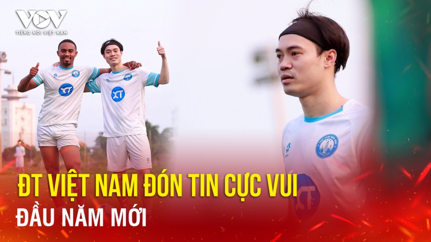 Tin bóng đá 21-2: ĐT Việt Nam đón tin cực vui đầu năm mới